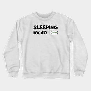 Sleeping mode on Crewneck Sweatshirt